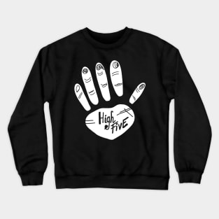 High five hand Crewneck Sweatshirt